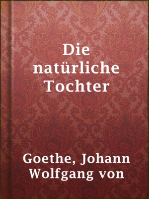 cover image of Die natürliche Tochter